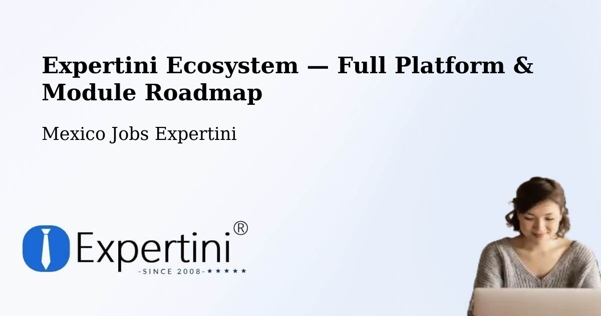 Expertini Ecosystem — Full Platform & Module Roadmap – Serrano