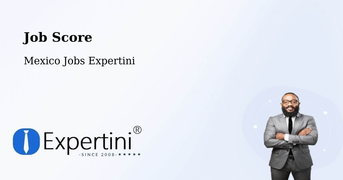 Job Score & Job Description Score Tool – Serrano - Mexico Jobs Expertini